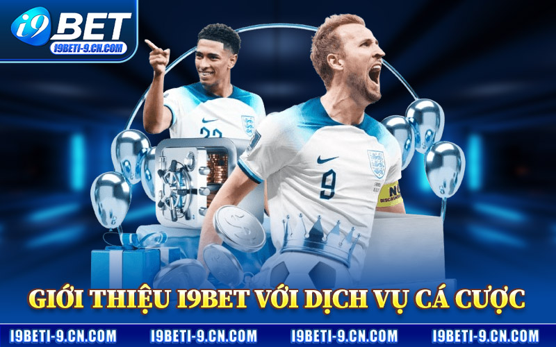 Giới Thiệu I9BET – Hệ Sinh Thái Cá Cược Hàng Đầu Châu Á 2 Giới Thiệu I9BET Với Các Dịch Vụ Cá Cược
