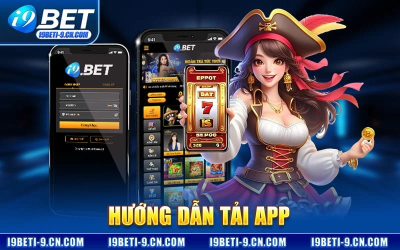 Tải App I9BET – Nhận Thưởng 99K Sau Khi Cài Đặt Thành Công 1 Hướng Dẫn Tải App